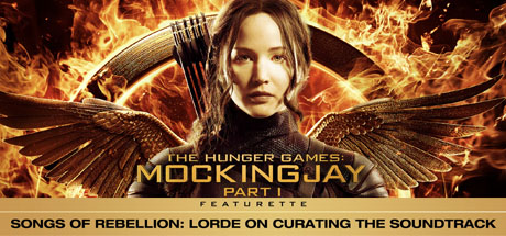 The Hunger Games: Mockingjay - Part 1: Songs of Rebellion: Lorde on Curating the Soundtrack
