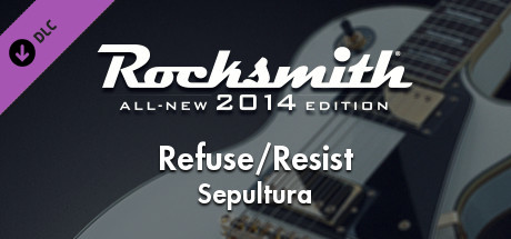 Rocksmith® 2014 – Sepultura - “Refuse/Resist”