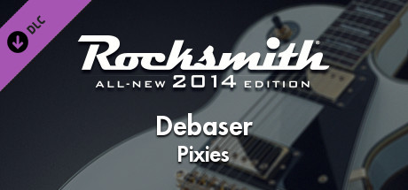 Rocksmith® 2014 – Pixies  - “Debaser”