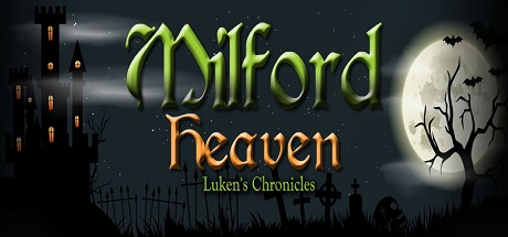 Milford Heaven - Luken's Chronicles